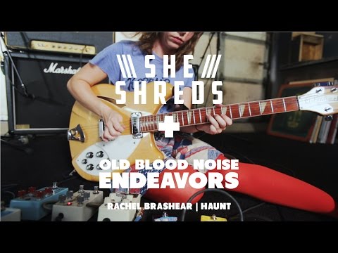 She Shreds | Old Blood | Custom Scheme | Haunt | Rachel Brashear