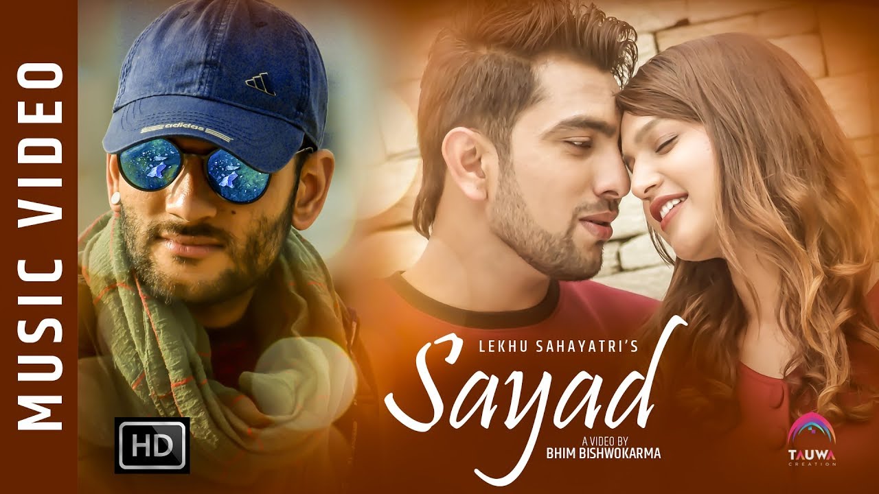 || SAYAD || Lekhu Sahayatri || Melisha , Anil  || Official Song 2018