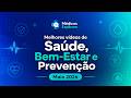 Médicos Explicam: Melhores videos de Saúde, Bem-Estar e Prevenção Maio 2026.