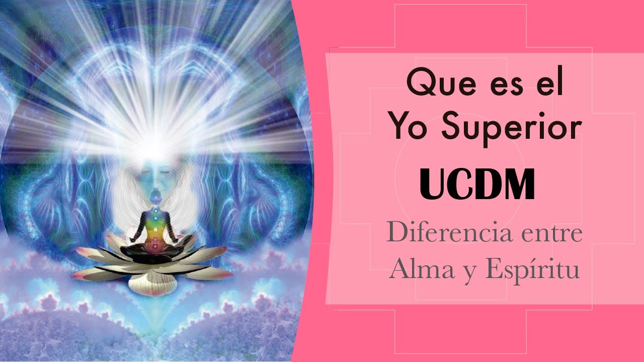 El yo superior que es? (diferencia entre alma y Espíritu) UCDM YouTube El yo superior que es? (diferencia entre alma y Espíritu) UCDM YouTube