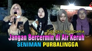 Jangan Bercermin di Air Keruh || Seniman Purbalingga || Lagu Qasidah Koleksi Nasida Ria