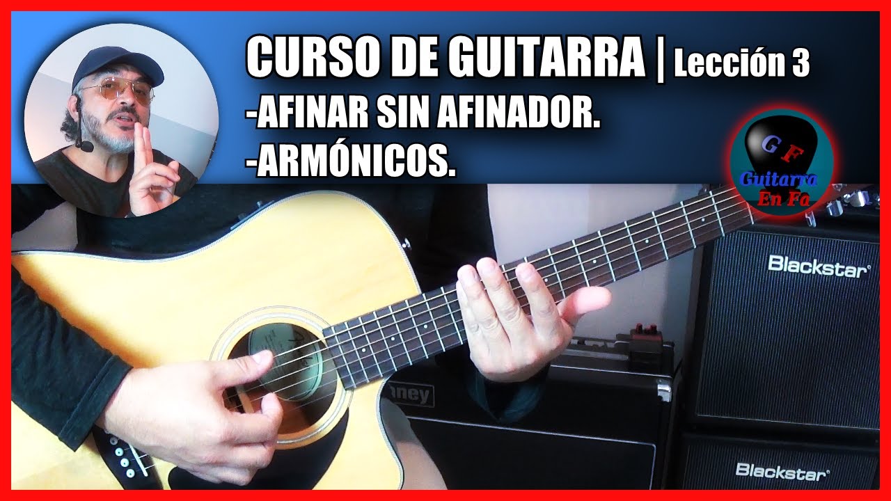 AFINANDO SIN AFINADOR | CURSO DE GUITARRA | Lección 3 - NIVEL PRINCIPIANTES  - YouTube