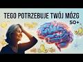 Tego Potrzebuje Twój Mózg!!!