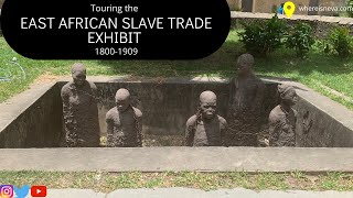 Touring the East African Slave Trade Exhibit (1800-1909)- Stone Town, Zanzibar