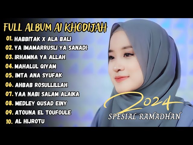 Ai Khodijah - Habbitak X Ala Bali Full Album Sholawat 2024 (Viral Tiktok) class=