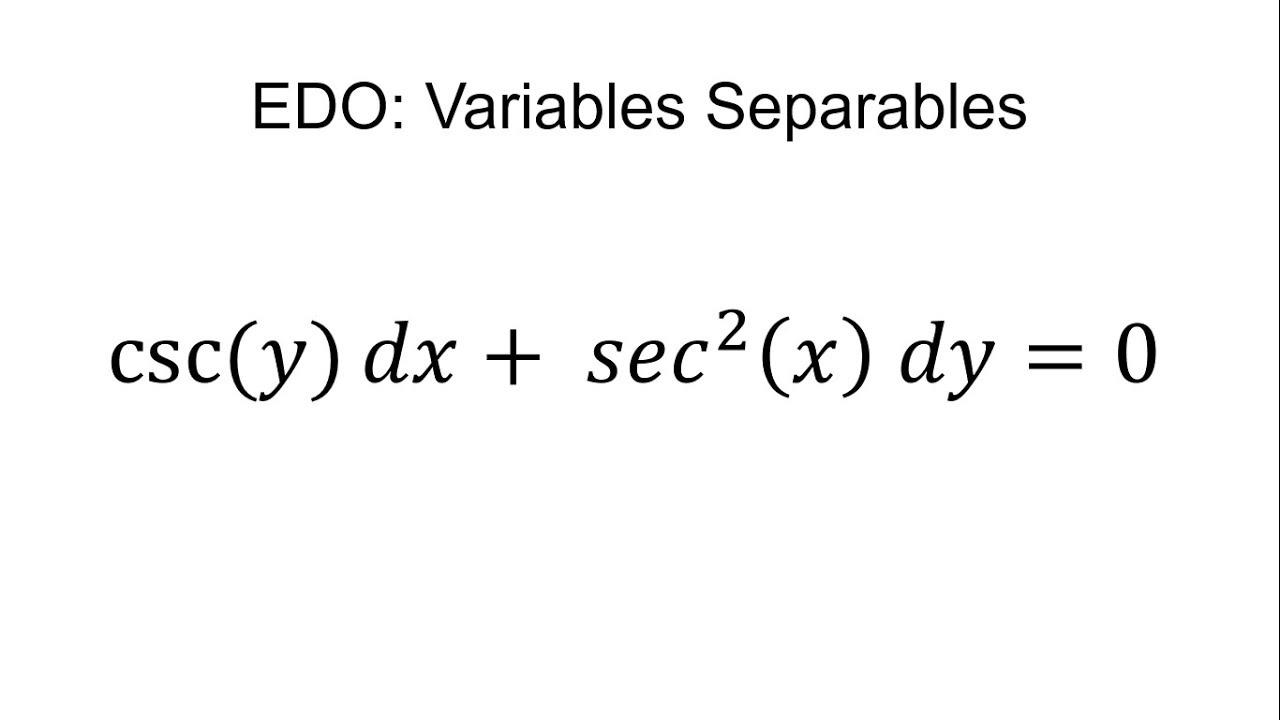 11 Csc y dx Sec 2 x dy 0 Variables Separables YouTube 11-csc-y-dx-sec-2-x-dy-0-variables-separables-youtube