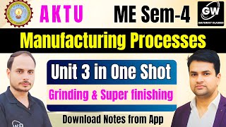 Manufacturing Processes  U-3  ONE SHOT Saifi Sir I Gateway Classes I AKTU screenshot 4