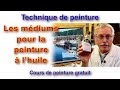 Cours de peinture - Quels médiums pour la peinture à l'huile et comment les utiliser ?