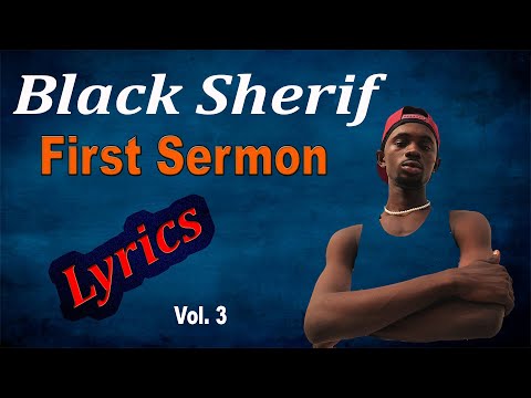 Black Sherif – 1st Sermon Lyrics