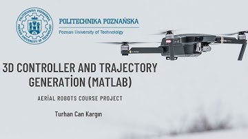 3D Controller and Trajectory Generation (MATLAB)