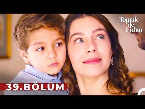 Toprak ile Fidan 39. Bölüm (Uzun Versiyon)