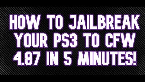 HOW TO JAILBREAK PS3 TO CFW 4.87 IN 5 MINUTES (PART 2)