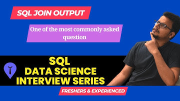 Data Science Interview Series - SQL Inner Join Output - Tables having Duplicate and null Values