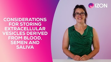 Considerations for Storing Extracellular Vesicles Derived From Blood, Semen and Saliva