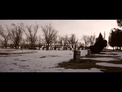 "BETTER DAYZ" LeggoHard x CeaJay$ (Official Music Video) - Shot By AIRBORNFILMZ