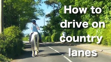 How to drive on country lanes  Spot hazards