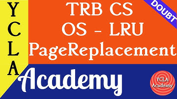 TRB CS OS LRU Page replacement algorithm | TRB CS Coaching | YCLA Academy