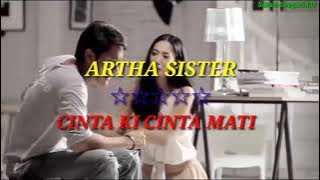 ARTHA SISTER - CINTA KI CINTA MATI || FULL VIDIO CLIP