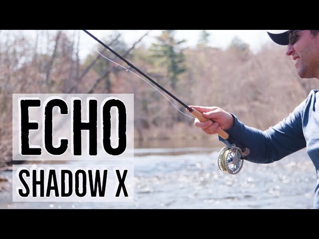 Echo Shadow X Fly Rod (On The Water Review) 