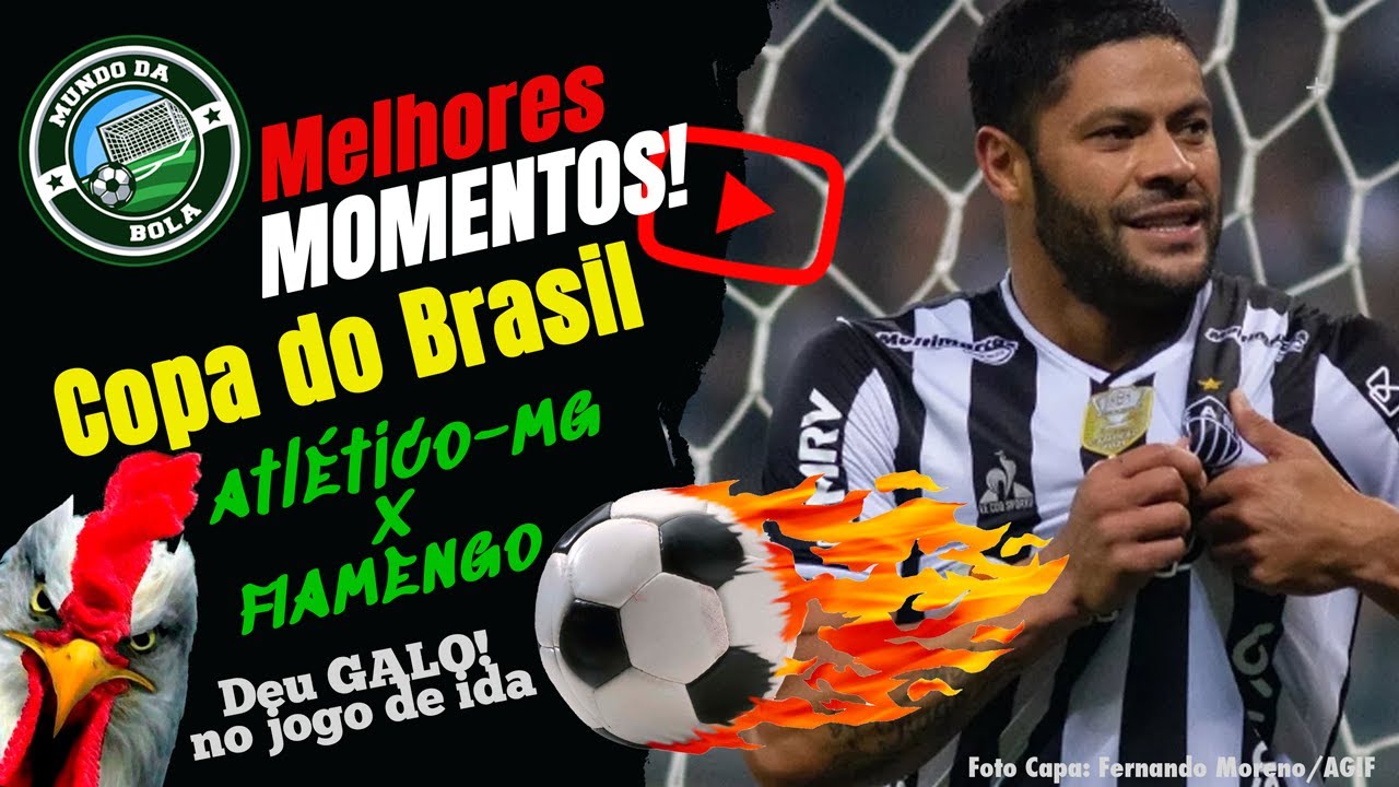 Atlético-MG 2 x 1 Flamengo Melhores Momentos Copa do Brasil - YouTube