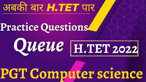 Practice Questions on Queue / h.tet 2022/ Data Structure
