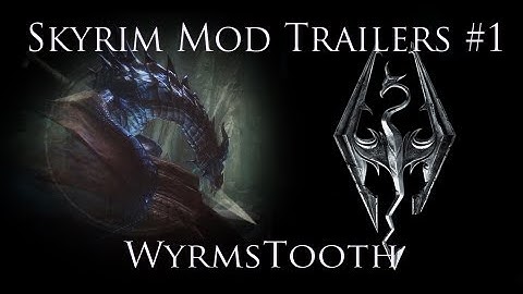 Skyrim mod trailer #1: Wyrmstooth
