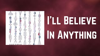 Miniatura de vídeo de "Wolf Parade - I'll Believe In Anything (Lyrics)"