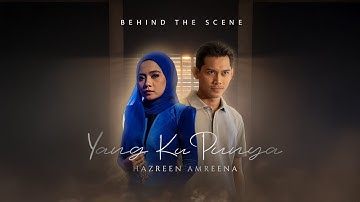BEHIND THE SCENE | Yang Ku Punya - Hazreen Amreena