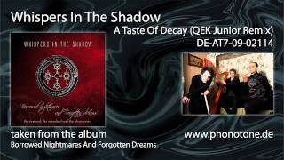 Whispers In The Shadow - A Taste Of Decay (QEK Junior Remix)