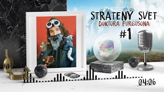 Stratený svet dr. Fergusona - Podcast #1