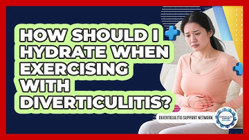 How Should I Hydrate When Exercising With Diverticulitis? - Diverticulitis Support Network