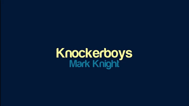 Mark Knight - Knockerboys