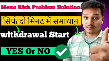 Mexc risk control problem ! Mexc account block ko unblock kaise kare ! Mexc withdrawal problem