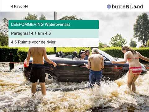 Hoofdstuk 4.5 Aardrijkskunde HAVO 4 Rivieren: Ruimte voor de rivier