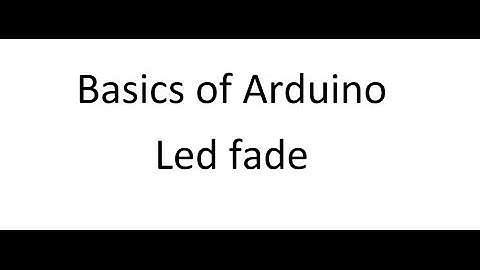 Arduino Programming basic Led fade
