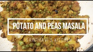 Potato and Peas Masala | UrulaiKizhangu Pattani Poriyal  | Aloo Mutter Masala | Sainthavi's Kitchen