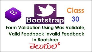 Form Validation Using Was Validated, Feedback, Invalid Feedback Bootstrap Telugu30 I Tutorial