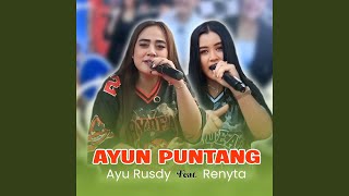 Download Lagu Ayun Puntang (feat. Renyta) Download Lagu Ayun Puntang (feat. Renyta)