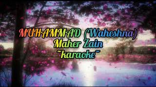 Muhammad (pubh) Waheshna ~ Maher Zain [no vocal]