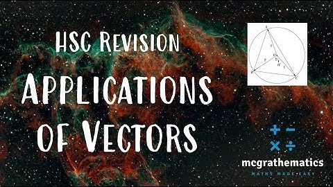 Applications of Vectors HSC Revision | Extension 1 Mathematics
