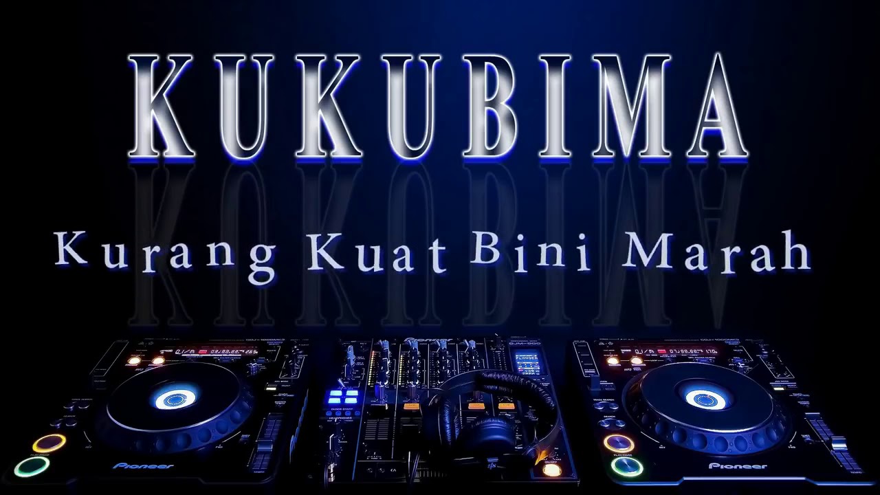 Music DJ   Kurang Kuat Bini Marah KUKUBIMA