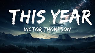 Victor Thompson - THIS YEAR (Blessings) Lyrics ft. Ehis 'D' Greatest "follow follow, follow follow