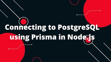 Prisma Tutorial #18 Connecting to PostgreSQL using Prisma in Node.js