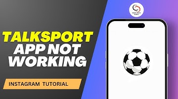 How To Fix TalkSPORT App Not Working?