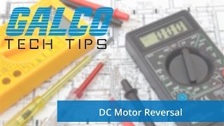 Dc Motor Reversal A Galcotv Tech Tip Galco