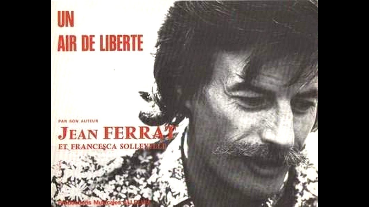 Paroles De Jean Ferrat Un Air De Liberté