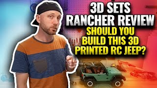 3D Sets Rancher Review - Should you build this 3d printed RC Jeep?