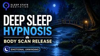 Deep Sleep Hypnosis for Emotional Unwinding [Body Scan Release]