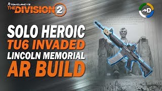 The Division 2 - TU6 - Solo Heroic Invaded Lincoln Memorial