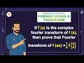 (V16-M2) SAQ-8: If f ‾(s) is the complex fourier transform of f(x),then prove that Fourier ......